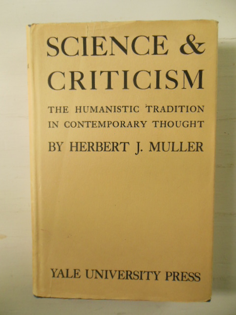 Science & Criticism; The Humanistic Tradition in Contemporary Thought