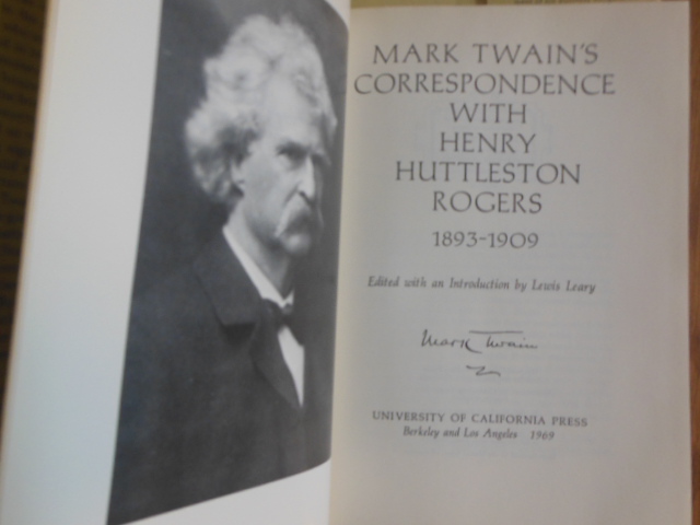 Mark Twain's Correspondence With Henry Huttleston Rogers 1893 - 1909